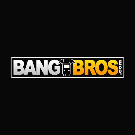 bang bross porn|Bangbros Videos and The Best HD Porn Movies